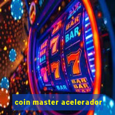 coin master acelerador